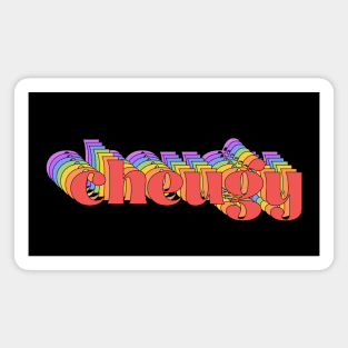 Slang meme: cheugy (bright rainbow repeated letters) Magnet